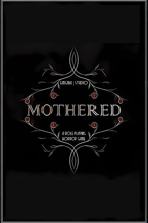 Mothered - A Role-Playing Horror Game