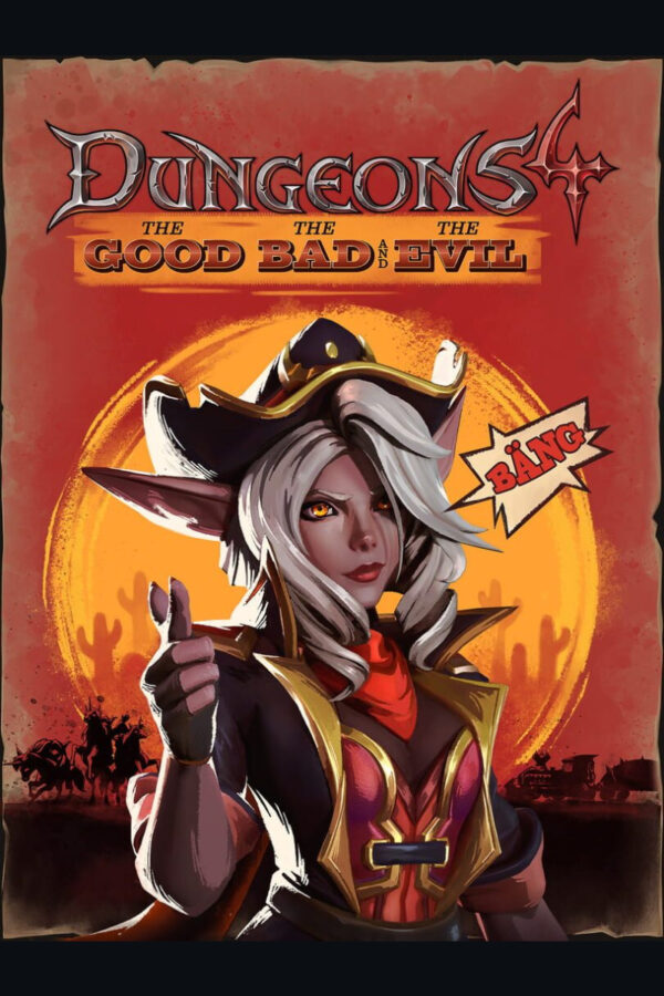 Dungeons 4 - The Good, the Bad and the Evil
