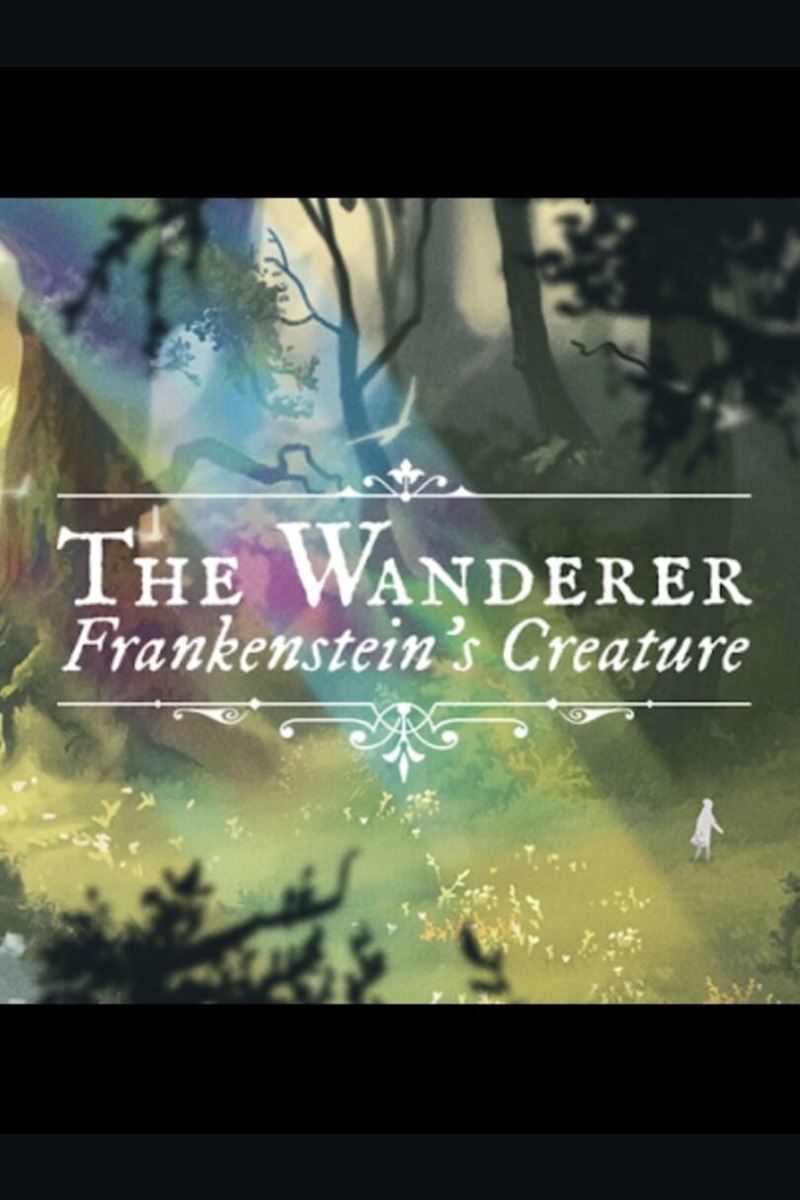 The Wanderer: Frankenstein's Creature
