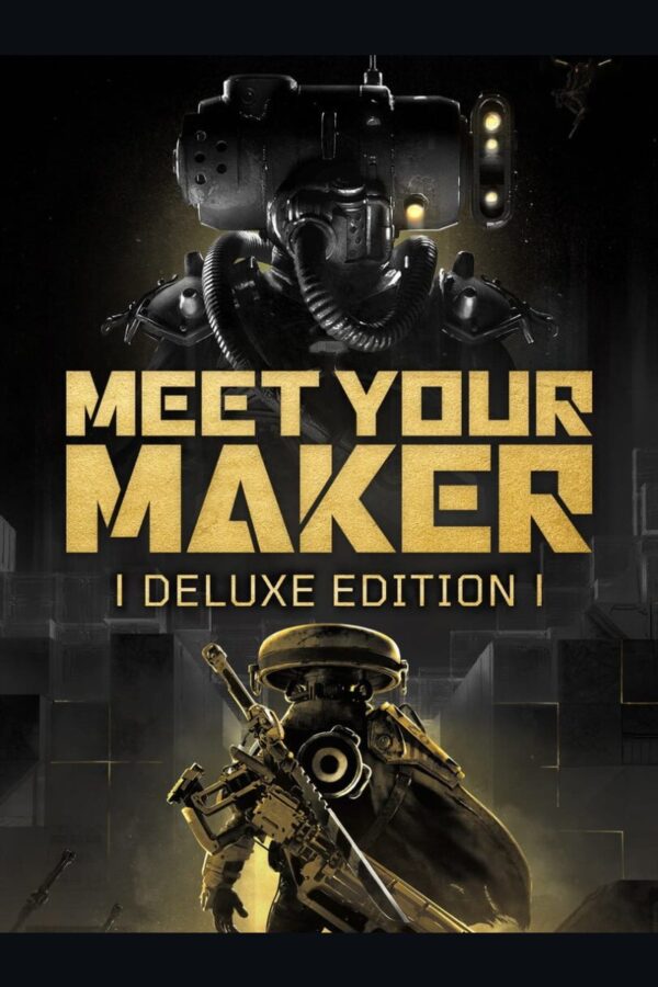 Meet Your Maker: Deluxe Edition