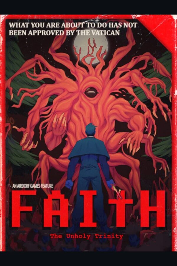 FAITH: The Unholy Trinity