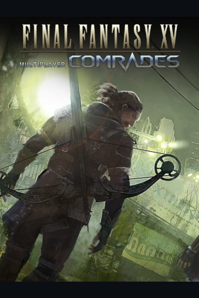 FINAL FANTASY XV MULTIPLAYER: COMRADES
