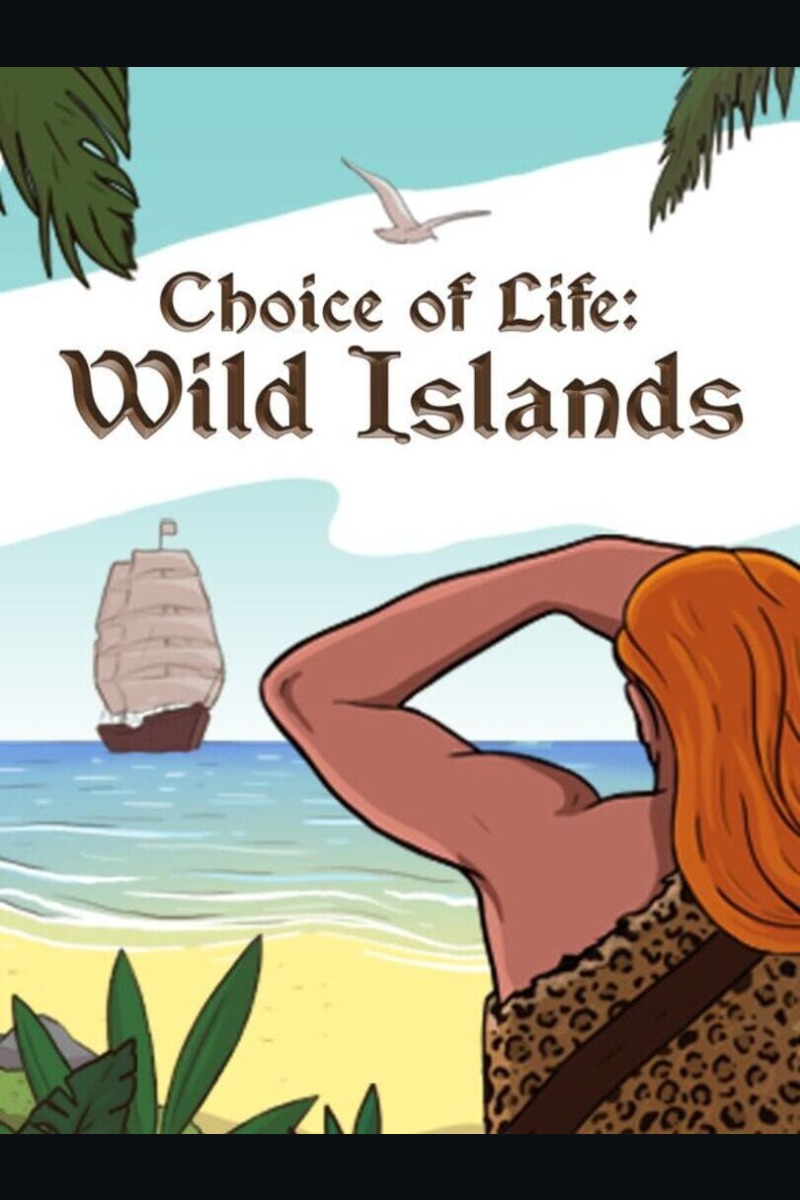 Choice of Life: Wild Islands