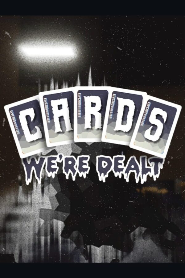 Cards We're Dealt